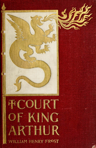 The Court of King Arthur: Stories from the Land of the Round Table