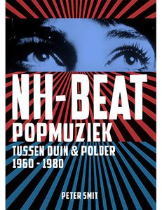 NH-BEAT - Popmuziek Tussen Duin & Polder 1960-1980