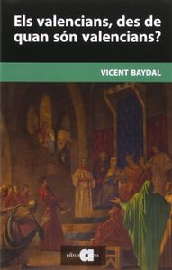 Els valencians, des de quan són valencians?