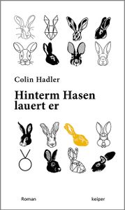Hinterm Hasen lauert er.