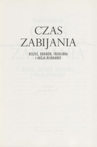 Czas Zabijania: Bełżec, Sobibór, Treblinka i Akcja Reinhardt