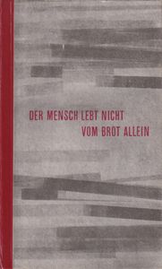 Der Mensch lebt nicht vom Brot allein