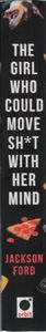 The Girl Who Could Move Sh*t With Her Mind