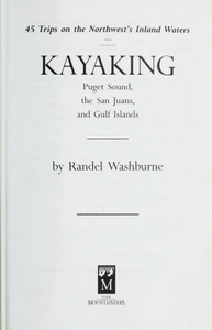 Kayaking: Puget Sound, the San Juans and Gulf Islands