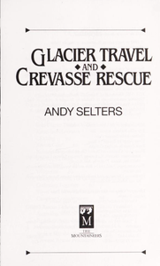 Glacier Travel and Crevasse Rescue