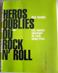 Héros Oubliés du Rock'n'Roll: Les Années Sauvages du Rock avant Elvis