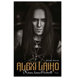 Alexi Laiho - Kitara, kaaos & kontrolli