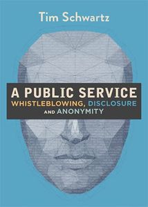 A Public Service: Whistleblowing, Discourse and Anonymity