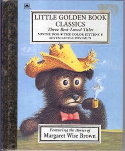 Three Best-Loved Tales: Mister Dog; The Color Kittens; Seven Little Postmen