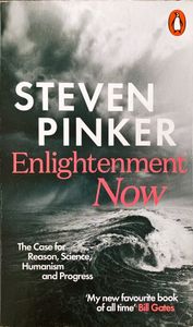 Enlightenment Now: The Case for Reason, Science, Humanism, and Progress