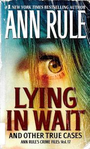 Lying in Wait and Other True Cases