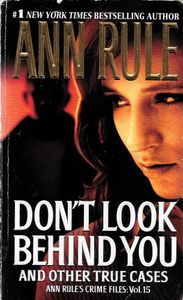 Don't Look Behind You and Other True Cases