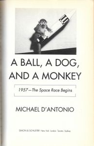 A Ball, a Dog, and a Monkey: 1957—The Space Race Begins