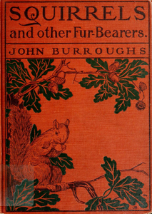 Squirrels and Other Fur-Bearers