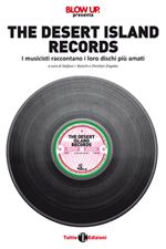 The Desert Island Records: i Musicisti Raccontano i Loro Dischi Più Amati