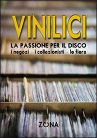 Vinilici: la Passione per il Disco