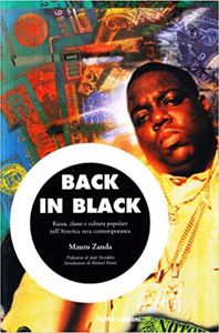Back in Black: Razza, Classe e Cultura Popolare nell'America Nera Contemporanea