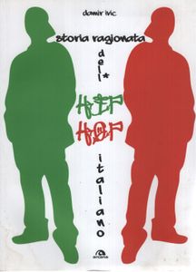 Storia Ragionata dell'Hip Hop Italiano