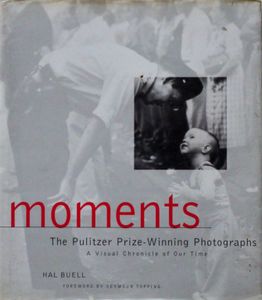 Moments: The Pulitzer Prize Photographs
