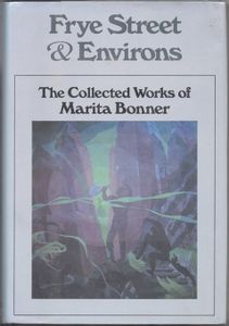 Frye Street & Environs: The Collected Works of Marita Bonner