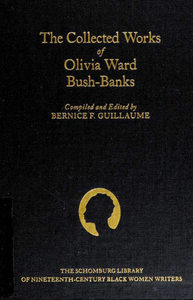 The Collected Works of Olivia Ward Bush-Banks