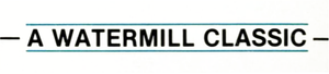 A Watermill Classic