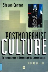 Postmodernist Culture: An Introduction to Theories of the Contemporary