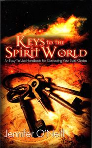 Keys to the Spirit World: An Easy to Use Handbook For Contacting Your Spirit Guides