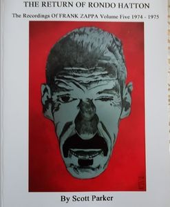 The Return of Rondo Hatton : The Recordings of Frank Zappa Volume Five : 1974 - 1975