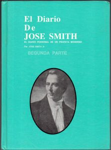 El Diario de Jose Smith: El Diario Personal de un Profeta Moderno. Segunda Parte