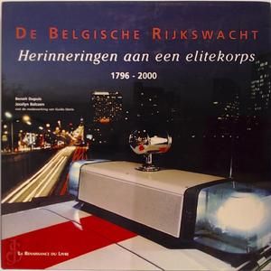 De Belgische rijkswacht  herinneringen aan een elitekorps : 1796-2000
