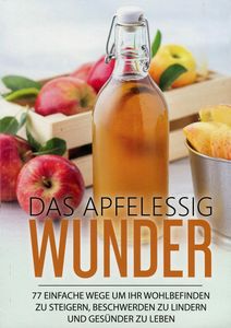 Das Apfelessig Wunder