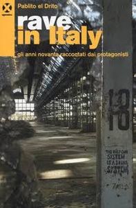 Rave In Italy: gli Anni Novanta Raccontati dai Protagonisti