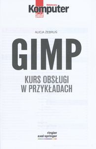 Gimp: Kurs Obsługi w Przykładach