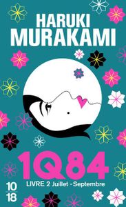 1Q84 : Livre 2 Juillet-Septembre