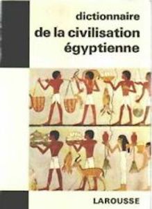 Dictionnaire de la civilisation égyptienne