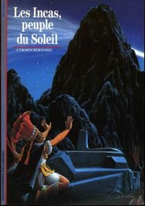 Les Incas, peuple du Soleil