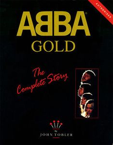 ABBA GOLD The complete story "Authorised"