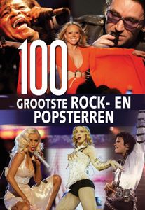 100 GROOTSTE ROCK- EN POPSTERREN
