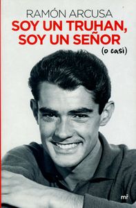 Soy Un Truhán, Soy Un Señor (O Casi)