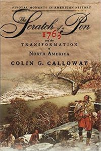The Scratch of a Pen: 1763 and the Transformation of North America