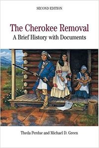 The Cherokee Removal: A Brief History with Documents