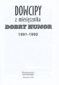 103 Najlepsze Dowcipy #74 - Dowcipy z Miesięcznika Dobry Humor 1991-1992