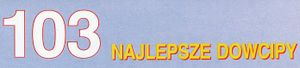 103 Najlepsze Dowcipy
