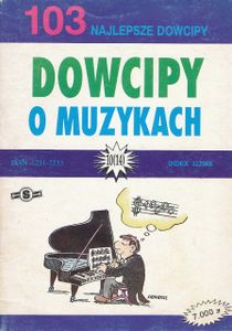 103 Najlepsze Dowcipy #14 - Dowcipy o Muzykach