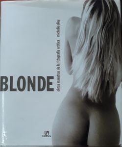 Blonde. Obras maestras de la Fotografía Erótica