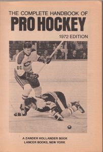 The Complete Handbook Of Pro Hockey  1972 Edition