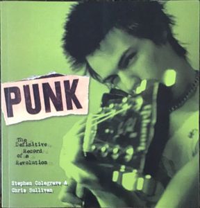 Punk: The Definitive Record of a Revolution