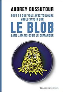 Tout ce que vous avez toujours voulu savoir sur le blob sans avoir jamais oser le demander