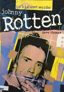Johnny Rotten in his own words